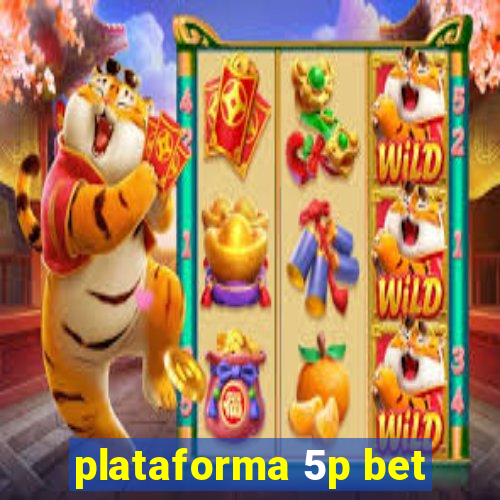 plataforma 5p bet